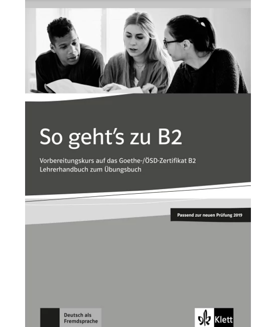 So geht's zu B2 Lehrerhandbuch passend zur neuen Prüfung 2019