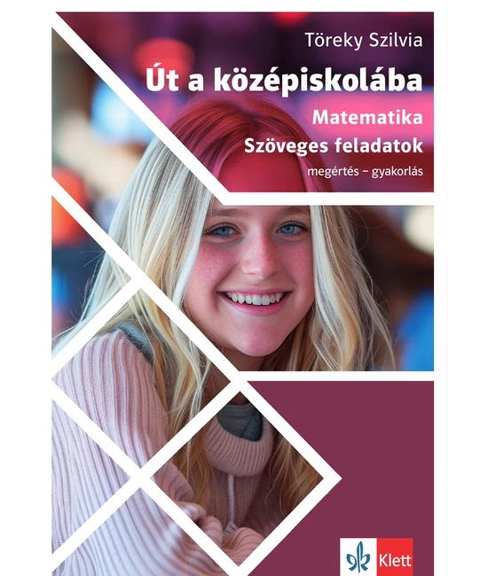 Út a középiskolába Matematika - Szöveges feladatok