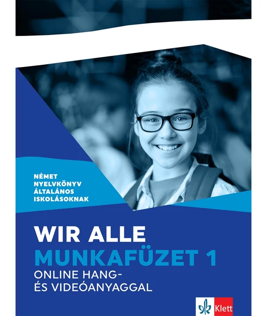 Wir alle. Munkafüzet 1 online hang- és videóanyaggal