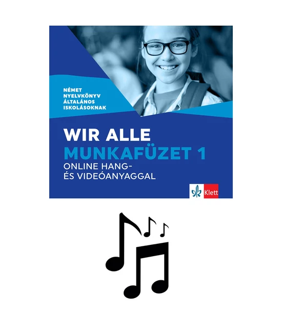 Wir alle. Munkafüzet 1 online hang- és videóanyaggal - Hanganyag