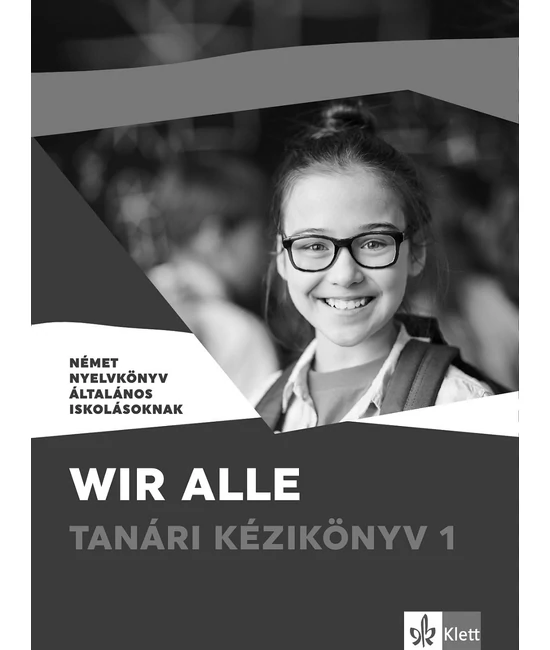 Wir alle 1 Tanári kézikönyv – digitális változat