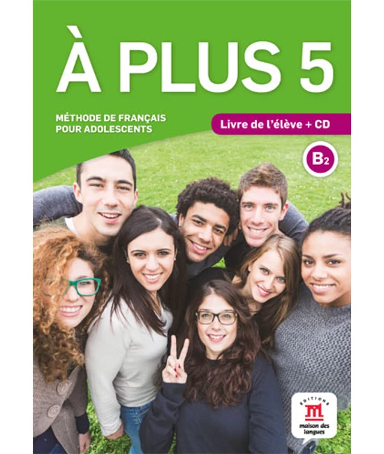 A plus 5 B2 Livre de l’éleve et CD audio