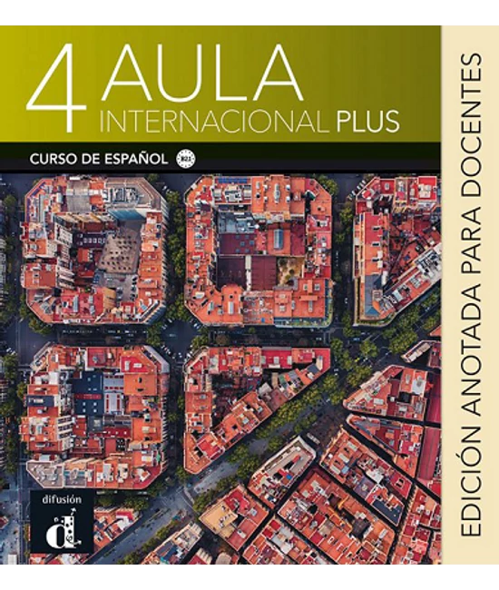 Aula International Plus 4 edición anotada para docentes