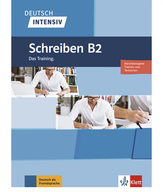 Deutsch intensiv Schreiben B2 Das Training.
