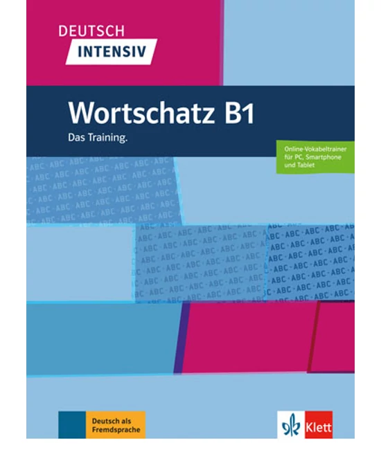 Deutsch intensiv Wortschatz B1 Das Training.