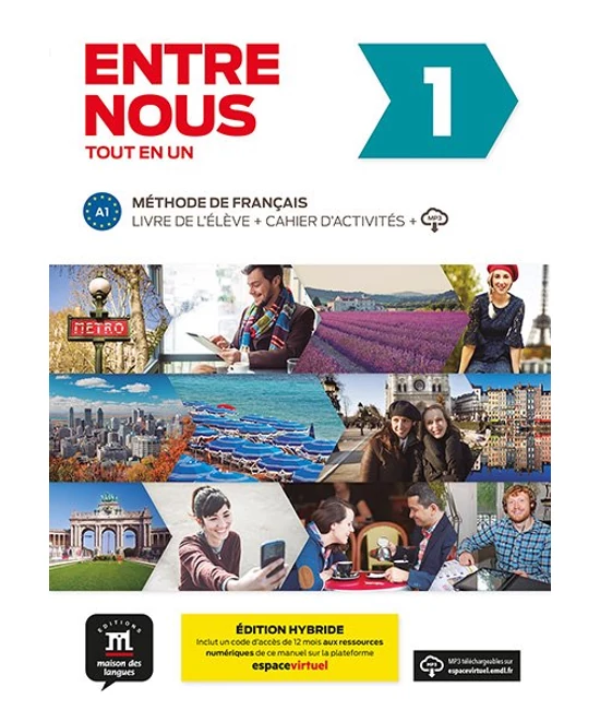 Entre nous 1 Livre de l'élève - Édition hybride