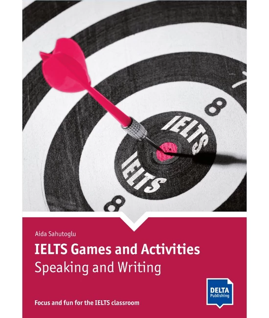 IELTS Games and Activities: Speaking and Writing