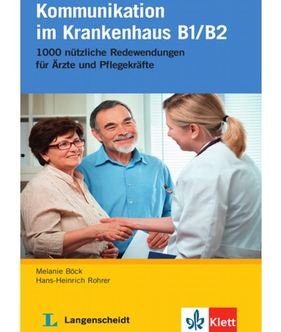 Kommunikation im Krankenhaus B1/B2 – 1000 nützliche Redewendungen für Ärzte und Pflegekräfte