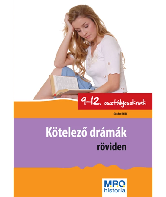 Kötelező drámák röviden 9 12. osztályosoknak