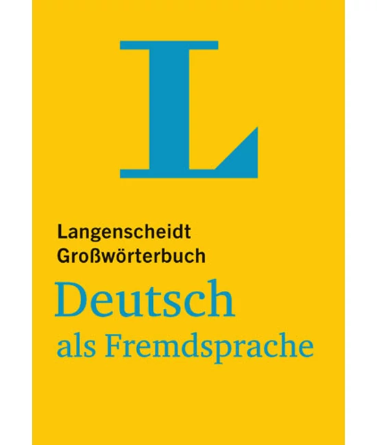 Langenscheidt Großwörterbuch Deutsch als Fremdsprache   für Studium und Beruf