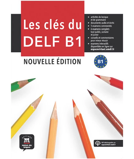 LES CLÉS DU NOUVEAU DELF B1 - Nouvelle édition