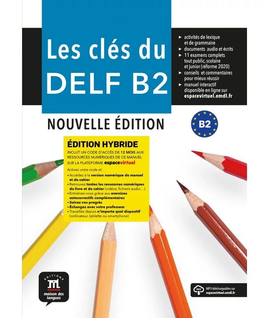 Les clés du nouveau DELF B2 - Nouvelle édition - Hybride Livre de l'élève