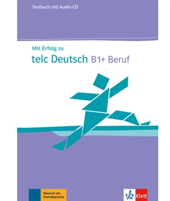 Mit Erfolg zu telc Deutsch B1+ Beruf Testbuch mit Audio CD