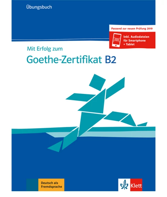 Mit Erfolg zum Goethe Zertifikat B2 Übungsbuch NEU
