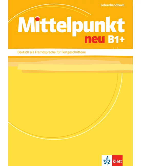 Mittelpunkt neu B1+ Lehrerhandbuch