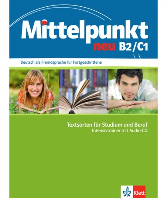 Mittelpunkt neu B2/C1, Intensivtrainer Textsorten für Studium und Beruf + Audio-CD
