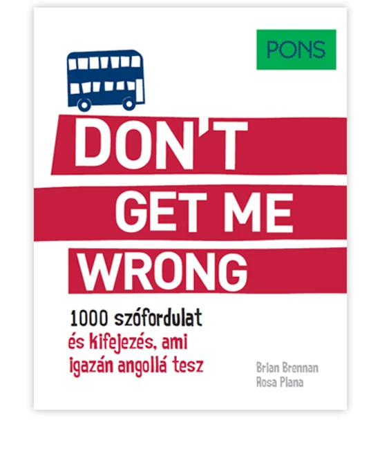 PONS Don’t get me wrong