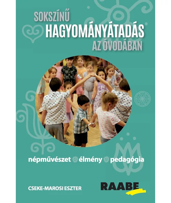 Sokszínű hagyományátadás az óvodában