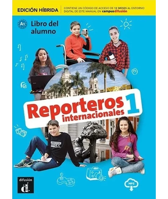 Reporteros internacionales 1 - Edición híbrida - Libro del alumno