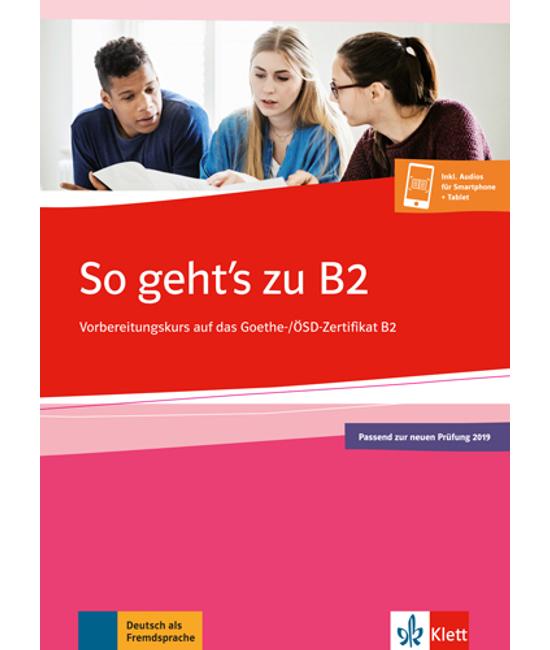 So geht's zu B2 Übungsbuch passend zur neuen Prüfung 2019