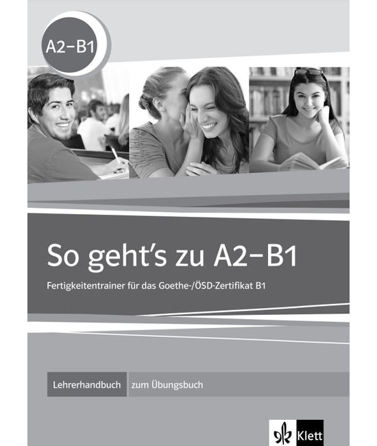So geht's zu A2 - B1 - Lehrerhandbuch zum Übungsbuch