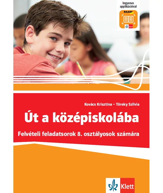 Út a középiskolába Felvételi feladatsorok és Applikáció