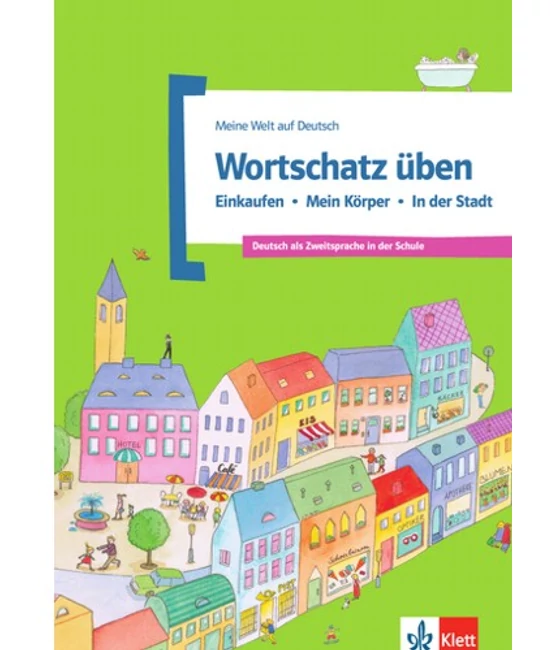 Wortschatz üben: Einkaufen - Mein Körper - In der Stadt