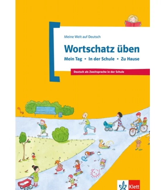 Wortschatz üben: Mein Tag – In der Schule – Zu Hause