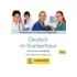 Deutsch im Krankenhaus 2 CDs zum Lehr- und Arbeitsbuch