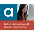 DaF im Unternehmen A2 - Digitales Unterrichtshandbuch mit Extras