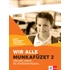 Wir alle. Munkafüzet 2 online hang- és videóanyaggal