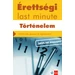 Érettségi Last minute - Történelem