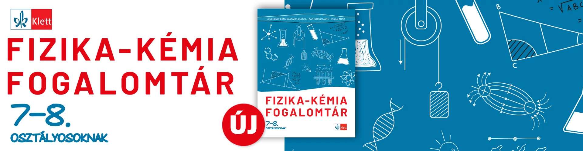 Új! Fizika - kémia fogalomtár 7-8. osztályosoknak